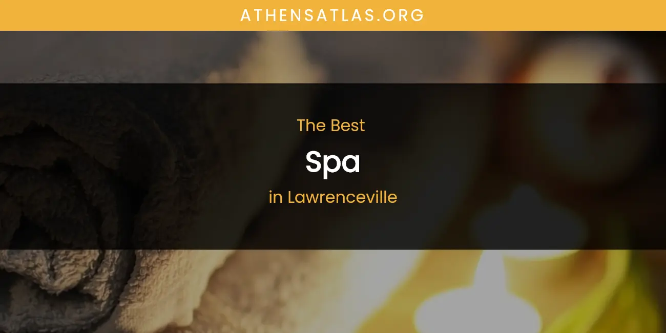 Lawrenceville's Best Spa featured